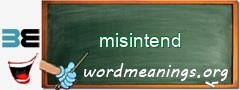 WordMeaning blackboard for misintend